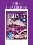 Rallye 5. B1 - Тетрадка по френски език за 10. клас